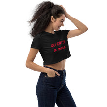 Load image into Gallery viewer, SLIGHTLY a mess Organic Crop Top

