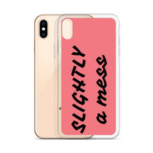 Load image into Gallery viewer, SLIGHTLY a mess iPhone Case
